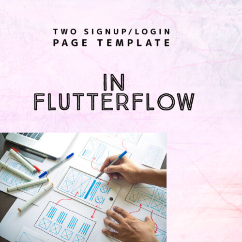 Customizable FlutterFlow Signup/Login Page Template for Android, iOS & Web – Streamline Your App Development Process