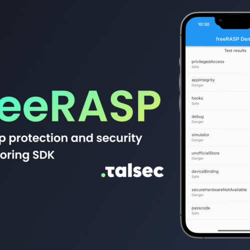 Secure Your Applications with freeRASP: The Ultimate App Protection SDK for Anti-Tampering and Shielding on Android & iOS