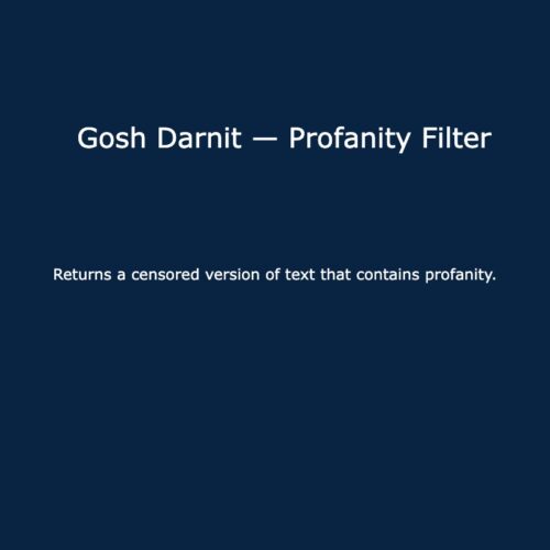 Profanity Censoring Solution for Android, iOS & Web – Custom Code Component ‘Gosh Darnit – Profanity Filter’